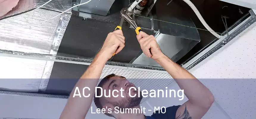  AC Duct Cleaning Lee's Summit - MO